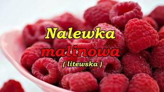 Nalewka malinowa  litewska [upl. by Lrub]