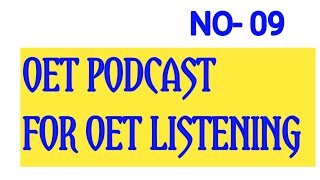 OET LISTENING podcastOET SPEAKING and Writing [upl. by Ecnahc]