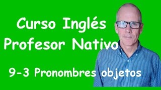 Pronombres objetos  Curso de ingles 0903 [upl. by Fonseca]