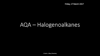 AQA 33 Halogenoalkanes REVISION [upl. by Yllas]