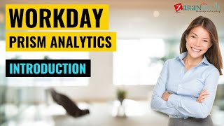 Introduction to Workday Prism Analytics  ZaranTech [upl. by Idieh]