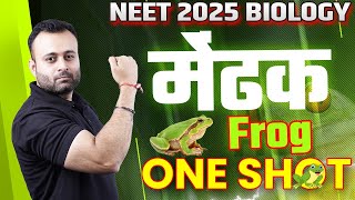 FROG ONE SHOT NEET 2025 BIOLOGY🔥मेंढक  Detailed Study of Frog  Parth Sir NEET2025Biology [upl. by Norvun936]