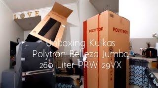 Unboxing Kulkas POLYTRON Belleza JUMBO Inverter 2 Pintu 260 Liter PRW 29VX unboxing kulkas2pintu [upl. by Japheth]