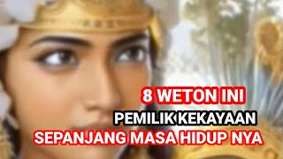 8WETON PEMILIK KEKAYAAN PALING BANYAK DISEPANJANG HIDUP NYA ‼️ Ramalan Primbon Jawa [upl. by Keisling]