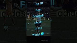 Top 10 best football player in the world 🌎 footballershorts top10 viral world [upl. by Yroggerg]