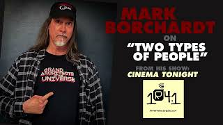 Mark Borchardt Two Types of People From Cinema Tonight [upl. by Mather]