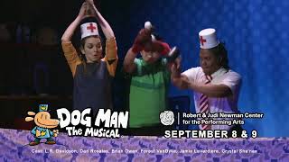 Dog Man The Musical at the Newman Center CBS [upl. by Lefton]