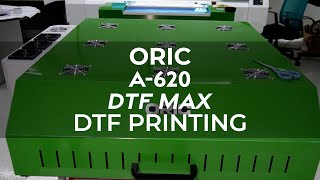 Elevate Your Textile Printing with ORIC A620 DTF MAX  DTF PRINTING [upl. by Lajib]