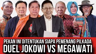 PEKAN INI DITENTUKAN SIAPA PEMENANG PILKADA DUEL JOKOWI VERSUS MEGAWATI [upl. by Wedurn434]