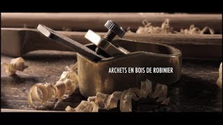 Archets en bois de Robinier [upl. by Tocs]