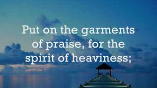 Garments of Praise by Robin Mark Lyrics [upl. by Vidovic]