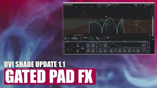 Gated pads FX with UVI Shade [upl. by Adekam842]