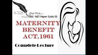 Maternity Benefit Act 1961 Complete Lecture UGC NET [upl. by Cammy36]