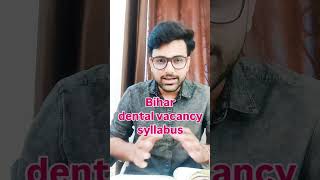 Bihar dental vacancy syllabus [upl. by Norel]