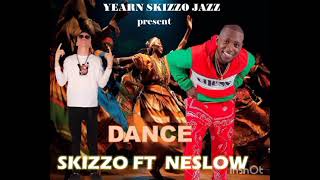 Skizzo Slazo DANCE ft Neslow OFFICIAL AUDIO 2024 [upl. by Eigger]