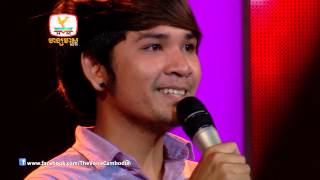 The Voice Cambodia  ឃុន​ វុត្ថា  មិនស្រឡាញ់អាណិតធ្វើអី្វ​​  31 Aug 2014 [upl. by Essa]