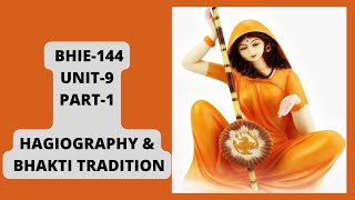 BHIE144Unit9Hagiographies and Bhakti traditionsPart1 [upl. by Stoeber924]