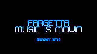 Fargetta  Music Is Movin  Morgasm Rmx [upl. by Repard]