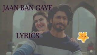 Jaan Ban Gaye Lyrics  Khuda Haafiz  Mithoon Vishal Mishra Asees Kaur [upl. by Silenay20]