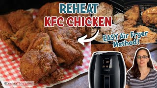 Reheat KFC In The Air Fryer Fried ChickenChicken StripsFriesHot Wings [upl. by Jon411]