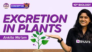 Excretion in Plants Class 10 Science Biology Life Processes Concepts  Class 10 Boards 20222023 [upl. by Kalikow]