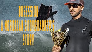 Obsession  a moroccan bodyboarders story  ALI BENDAGHOU  HDbodyboard [upl. by Micaela]