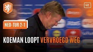 Koeman loopt vervroegd weg bij persmoment na Nederland  Turkije Ronald waar ga je heen [upl. by Nnov830]