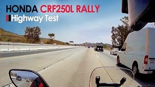 Honda CRF250L Rally Highway Test [upl. by Elnore917]