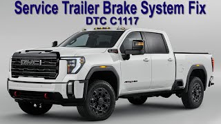 Fix Problem With GMC Chevrolet Pickup Trucks Error Display Service Trailer Brake System amp DTC C1117 [upl. by Belita]