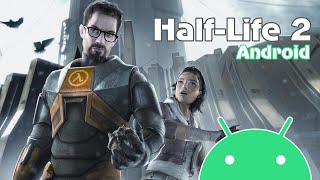 HalfLife 2 for Android  First 15 minutes of the game [upl. by Natala]