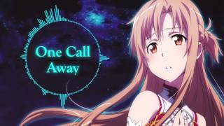 ♥Nightcore  One Call Away♥ [upl. by Ianahs458]