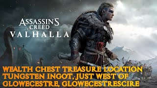 AC Valhalla Wealth Treasure Chest 3 Glowecestre Tungsten Ingot [upl. by Feerahs]