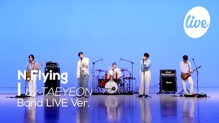 4K NFlying엔플라잉의 “I by 태연” Band LIVE Ver│빛을 쏟는 SKY 그 아래 선 엔플라이아이아이아이아아 it’s KPOP LIVE 잇츠라이브 [upl. by Cirdnek341]