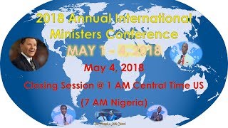 International Ministers Conference ImpartationClosing Session May 4 2018 [upl. by Arvad]