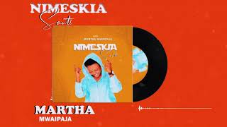 Martha Mwaipaja  NIMESKIA SAUTI Official Audio [upl. by Acila]