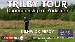 Trilby Tour  2022 Championship of Yorkshire at Kilnwick Percy GC [upl. by Redd205]