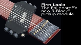 Chapman Stick Railboard pickup  meet the RBlock™ [upl. by Viquelia]