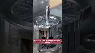 High quality motor manufacturing  Machining process [upl. by Eneluj550]