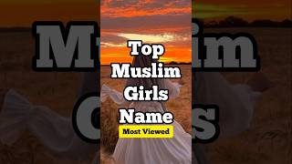 Top Muslim Girls Name shorts muslim names [upl. by Wayolle706]