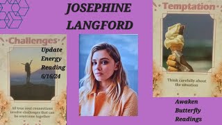 JOSEPHINE LANGFORD Update Energy Reading 61624 [upl. by Ahseyi]