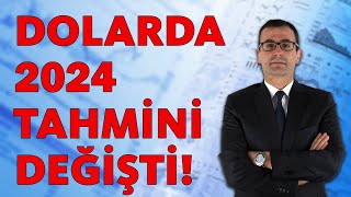 DOLARDA 2024 TAHMİNİ DEĞİŞTİ [upl. by Ahsak]