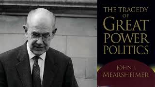 John Mearsheimer  The Tragedy of Great Power Politics [upl. by Keeton890]