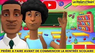 VOICI COMMENT PRIER POUR LES ENFANTS AVANT LA RENTRÉE SCOLAIRE Animation chrétienne HD2024 [upl. by Lowney]