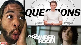 Tom Holland Answers 30 Questions amp FIRST TIME Watching The Crowded Room Trailer  INSANE REACTION [upl. by Atiluap380]