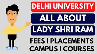 All about Lady Shri Ram College College LSR Fees Placement Alumni Courses  DU admissions 2022 [upl. by Cristi]