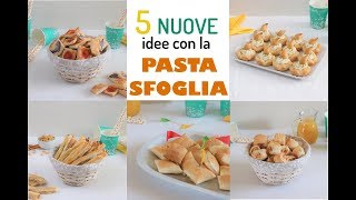 5 NUOVE idee salate con la PASTA SFOGLIA  ricette facili e veloci  5 ideas with puff pastry [upl. by Jasmina]