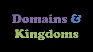 Domains and Kingdoms [upl. by Bonar231]