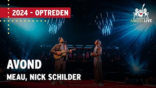 Nick Schilder Meau  Avond  Vrienden van Amstel LIVE 2024 [upl. by Bigner]