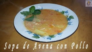 SOPA DE AVENA CON POLLO  SOPA DE AVENA NUTRITIVA [upl. by Naeroled]