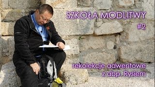 Rekolekcje adwentowe z abp Rysiem  konferencja  dzień 2 [upl. by Joshia]